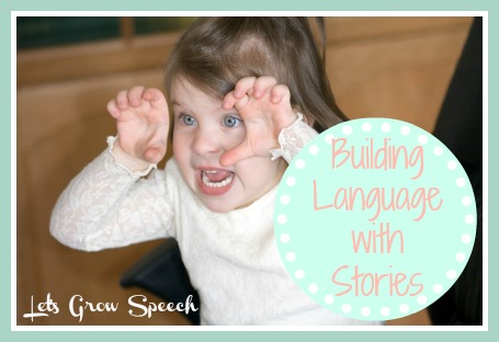 Building Language with Stories Building Language with Stories